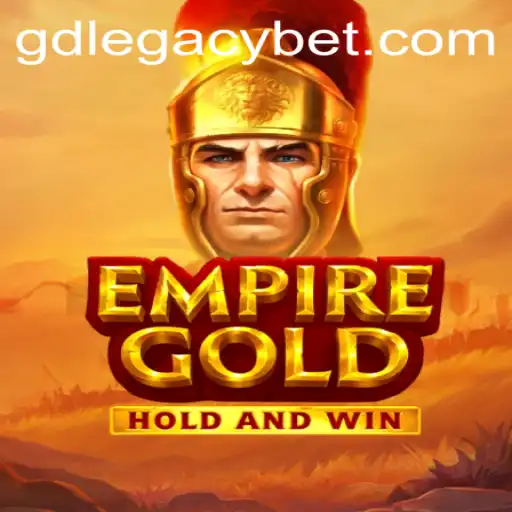 Exploring the World of EmpireGold: A GD LEGACY Phenomenon
